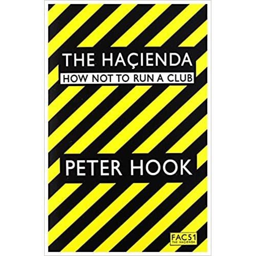 The Hacienda: How Not To Run a Club