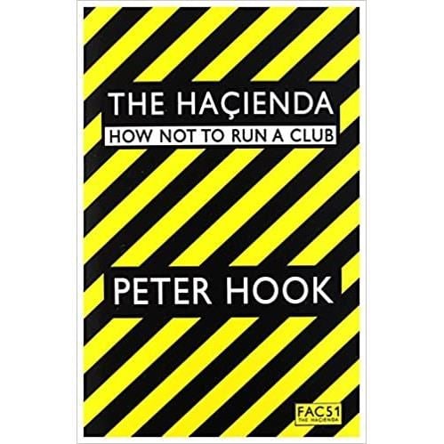 The Hacienda: How Not To Run a Club