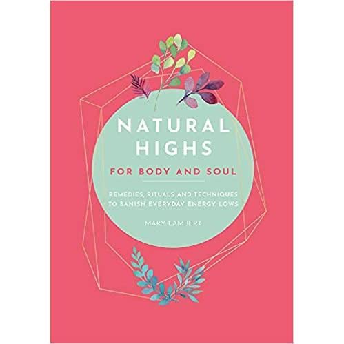 Natural Highs for Body and Soul