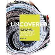 Uncovered : Revolutionary Magazine Covers