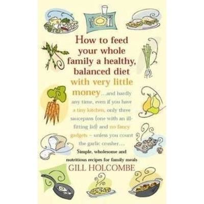 How To Feed Your Whole Family