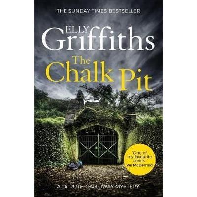 The Chalk Pit : The Dr Ruth Galloway Mysteries 9