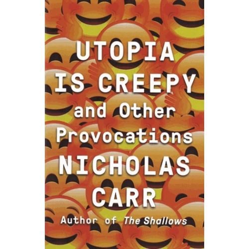 Utopia Is Creepy