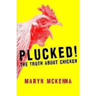 Plucked! : The Truth About Chicken