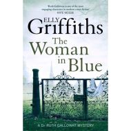 The Woman In Blue : The Dr Ruth Galloway Mysteries 8