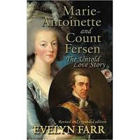 Marie-antoinette and count fersen: the untold love story