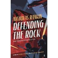 Defending the Rock : How Gibraltar Defeated Hitler