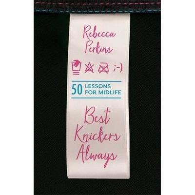 Best Knickers Always : 50 Lessons For Midlife - Imagine 1