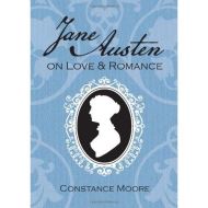 Jane Austen: On Love & Romance