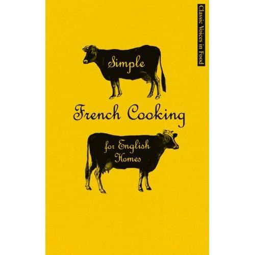 Simple French Cooking for English Homes, X. Marcel Boulestin
