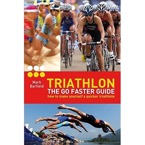 Triathlon - the Go Faster Guide - Imagine 1