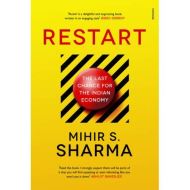 Restart: The Last Chance for the Indian Economy