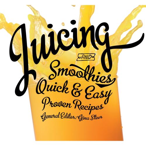 Juicing: Quick & Easy, Proven Recipes - Imagine 1