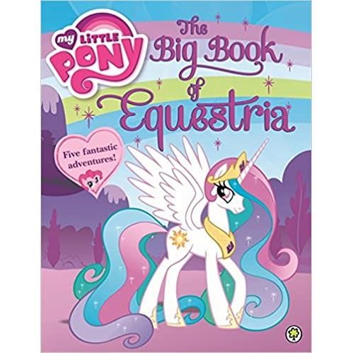 My Little Pony: The Big Book of Equestria