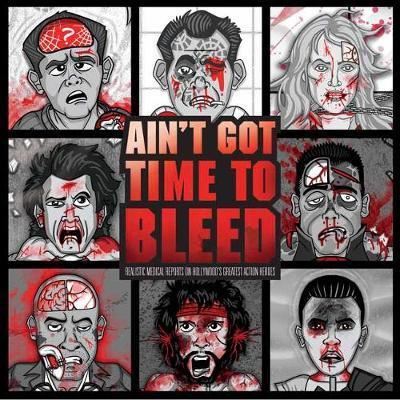Ain't Got Time to Bleed