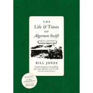 The Life and Times of Algernon Swift