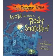 Avoid Meeting A Body Snatcher!