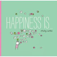 Happiness Is Sticky Notes