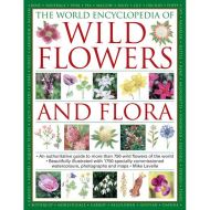 The World Encyclopedia Wild Flowers & Flora