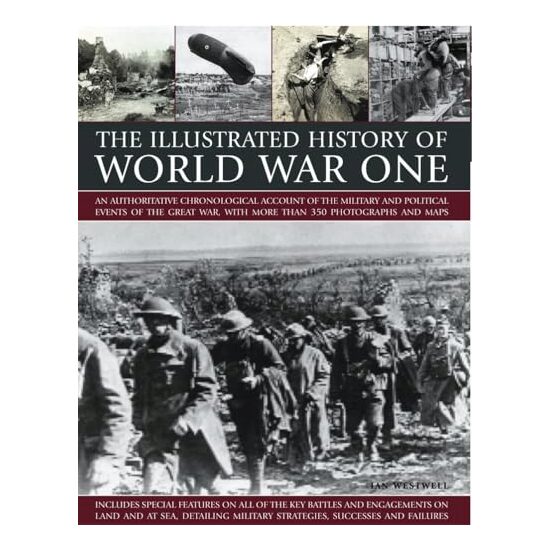 Illustrated History of World War One, Ian Westwell