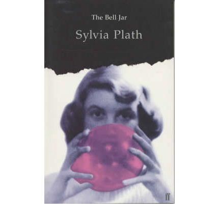 Sylvia Plath -  THE BELL JAR 