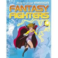 HOW TO DRAW MANGA FANTASY FIGHTERS