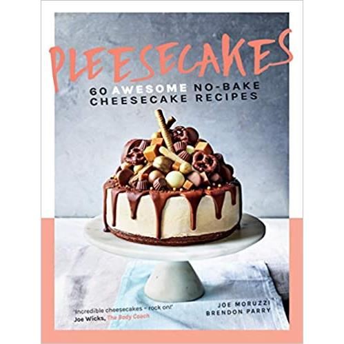 Pleesecakes: 60 AWESOME No-bake Cheesecake Recipes