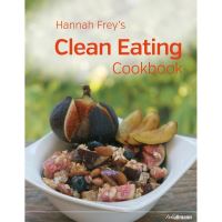 Hannah Frey’s Clean Eating Cookbook 
