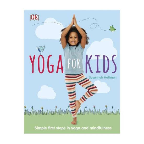 Yoga for Kids: Simple first steps in yoga and mindfulness