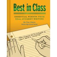 Best in Class: Essential Wisdom from Real Student Writing, Tim Clancy