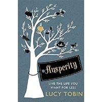 Ausperity: Live the Life You Want for Less