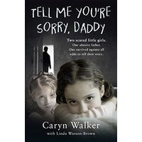 Just Tell Me You're Sorry