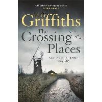  The Crossing Places : The Dr Ruth Galloway Mysteries 1