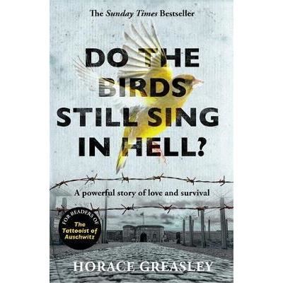 Do the Birds Still Sing in Hell? A powerful true story