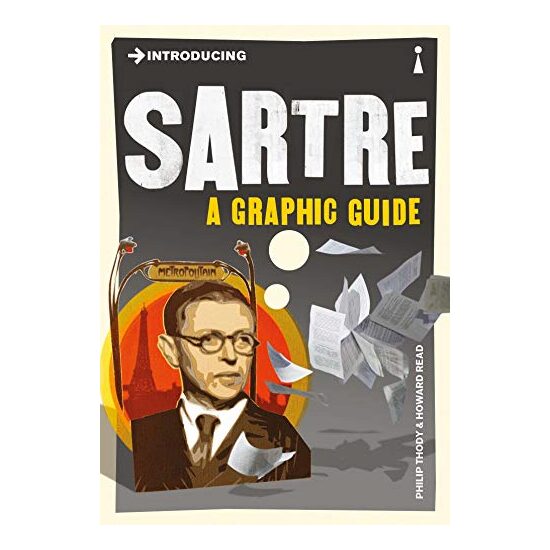 Introducing Sartre: A Graphic Guide