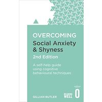Overcoming Social Anxiety and Shyness