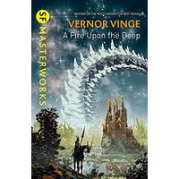 A Fire Upon the Deep (S.F. Masterworks)