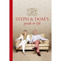 Steph and Dom's guide to life