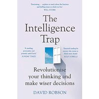 The Intelligence Trap, David Robson