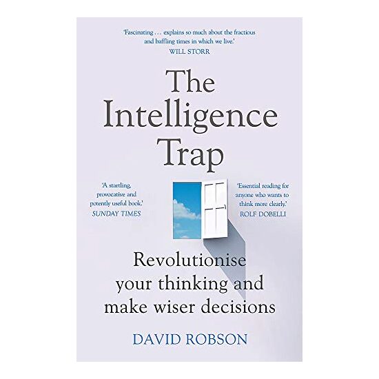 The Intelligence Trap, David Robson