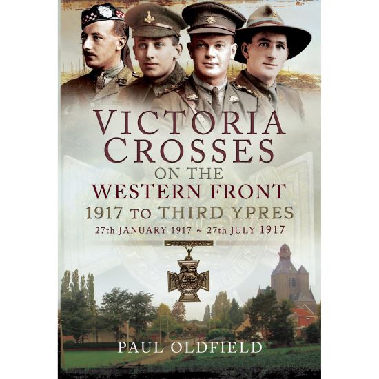 Victoria Crosses on the Western Front - 1917 to Third Ypres