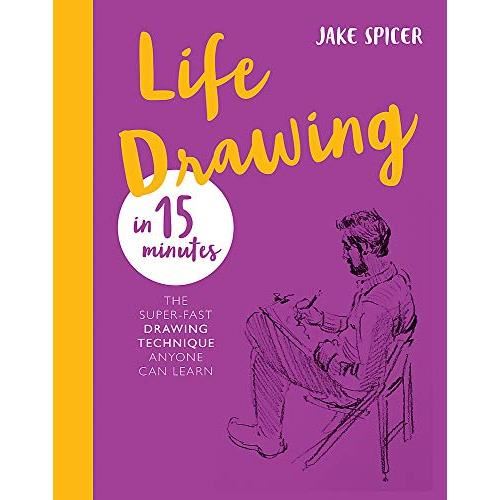 Life Drawing in 15 Minutes, Jake Spicer