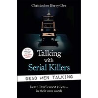 Talking with Serial Killers: Dead Men Talking