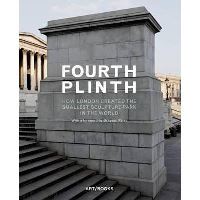 Fourth Plinth: How London Created the Smallest Sculpture 