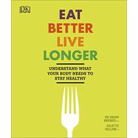 Eat Better Live Longer
