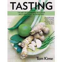 Tasting: The Art of Combining Hot, Sour, Salty and Sweet