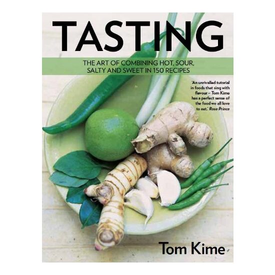 Tasting: The Art of Combining Hot, Sour, Salty and Sweet