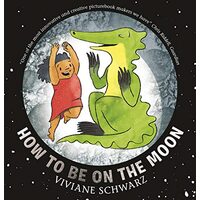 How to Be on the Moon