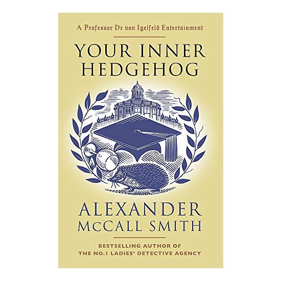 Your Inner Hedgehog, Alexander McCall Smith