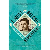  I Must Belong Somewhere : An extraordinary family tale of survival